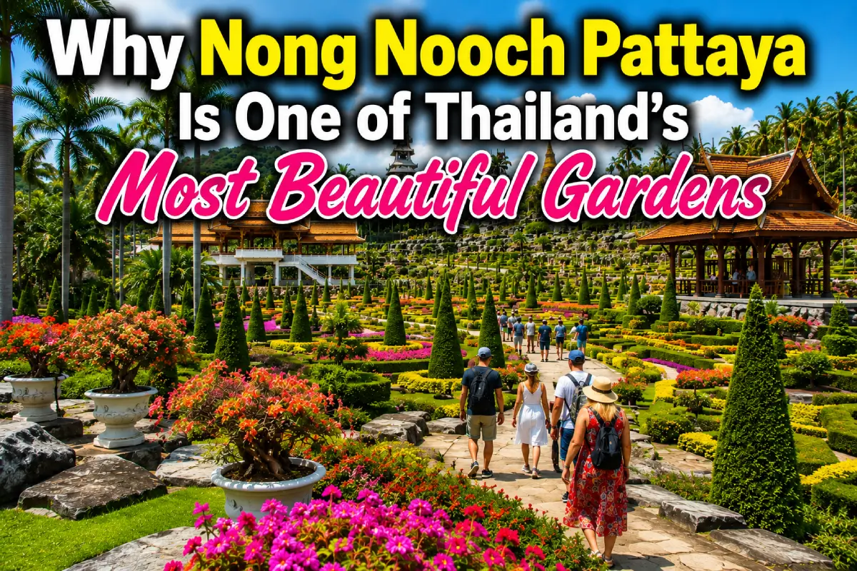 Why Nong Nooch Pattaya Is One of Thailand’s Most Beautiful Gardens